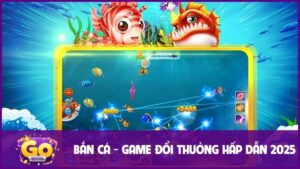 Bắn Cá - Game Giải Trí Săn Thưởng Hấp Dẫn Hot Nhất 2025
