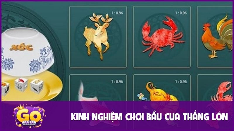 Kinh nghiệm hay giúp bạn chơi Bầu Cua thắng lớn