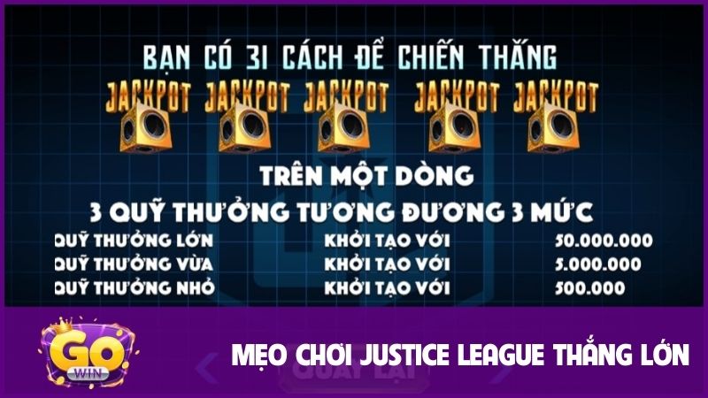 Một số mẹo hay giúp bạn chơi Justice LeaGue thắng lớn