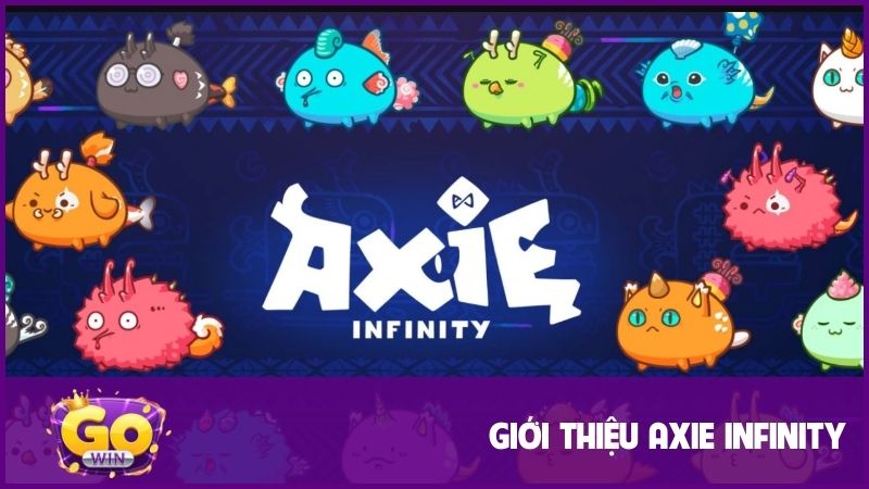 Giới thiệu Axie Infinity là gì?
