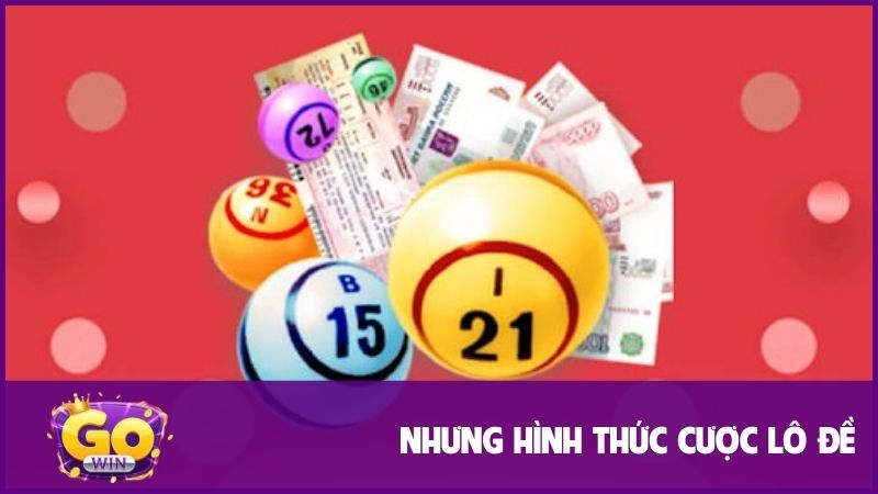 Lô Đề GOWIN: Khám phá thế giới cá cược xổ số đa dạng, tỷ lệ thắng cao 2 Những hình thức cá cược phổ biến của bộ môn lô đề