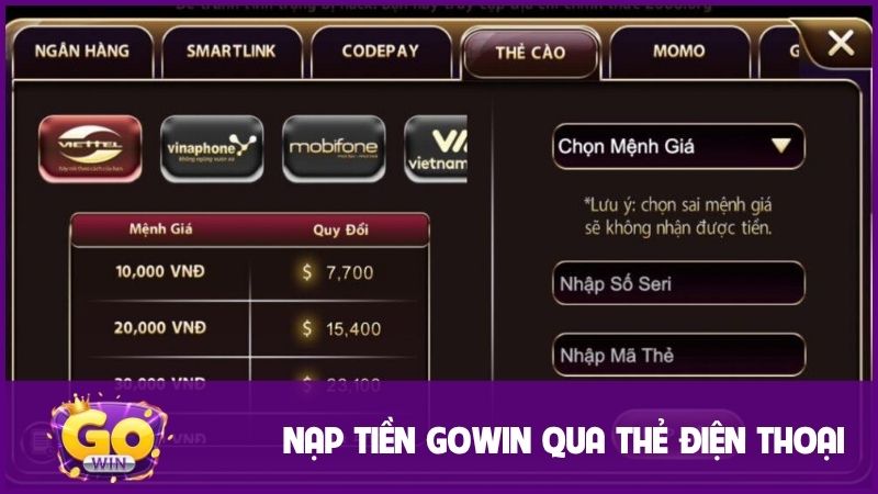 Nạp tiền GOWIN dễ dàng qua thẻ cào thao tác nhanh, tiện lợi mọi lúc