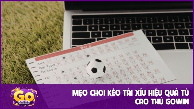 Kèo tài xỉu là gì? Hướng dẫn chi tiết A-Z & Mẹo chơi hiệu quả từ gowin 4 Bí quyết phân tích kèo và quản lý vốn giúp bạn chinh phục kèo tài xỉu dễ dàng hơn cùng GOWIN