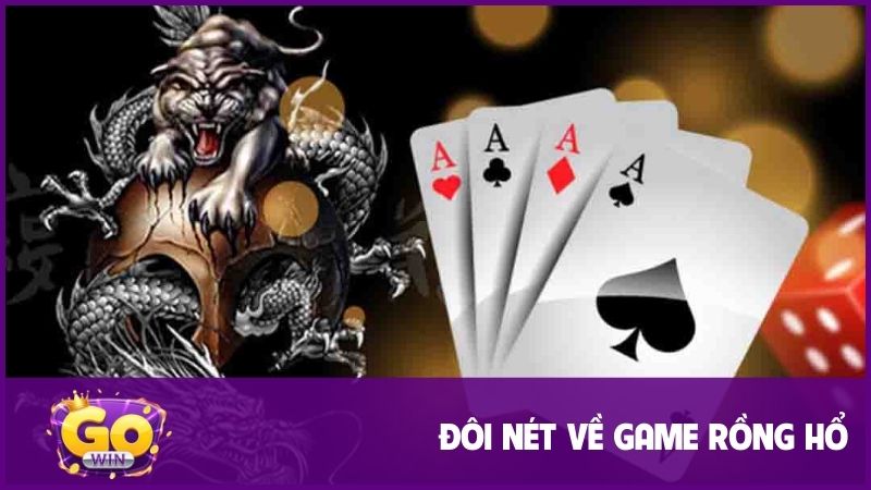 Hướng dẫn chơi Rồng Hổ tại GOWIN: Bí kíp thắng lớn cho tân thủ 1 Rồng Hổ là tựa game ăn khách hiện nay
