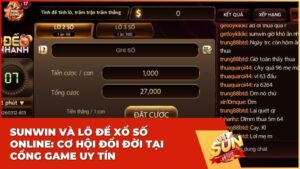 sun win lo de online - Sunwin và Lô Đề Xổ Số Online: Cơ Hội Đổi Đời Tại Cổng Game Uy Tín